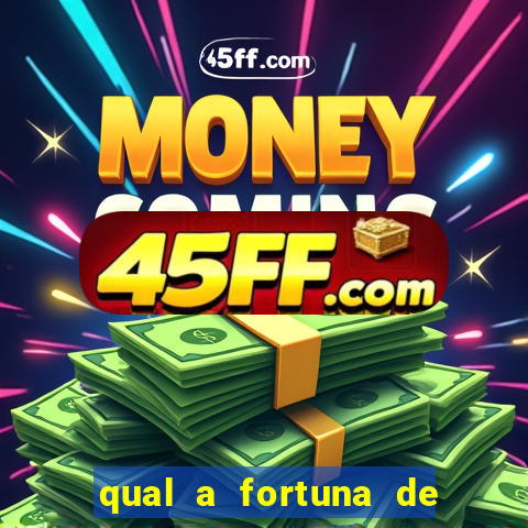 qual a fortuna de beto barbosa